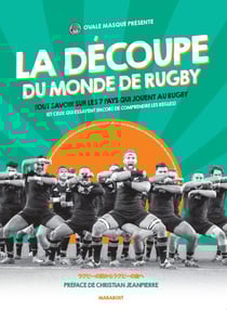 La découpe du monde de rugby - Tout savoir sur les 7 pays qui jouent au rugby (et ceux qui essayent encore de comprendre les règles