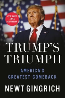 Trump’s Triumph - America's Greatest Comeback
