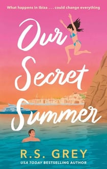 Our Secret Summer - escape to sunshine in this sparkling summertime romance