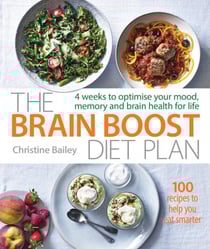 The Brain Boost Diet Plan - The 30-Day Plan to Boost Your Memory and Optimize Your Brain Health