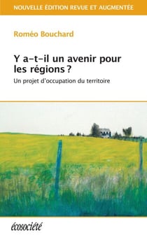 Y a-t-il un avenir pour les régions? - Un projet d'occupation du territoire