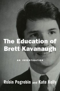 The Education of Brett Kavanaugh - An Investigation