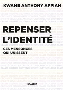 Repenser l'identité - Les mensonges qui unissent