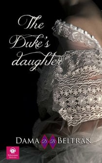 The Duke's Daughter - The Daughters, #3