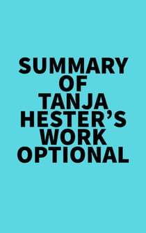Summary of Tanja Hester's Work Optional