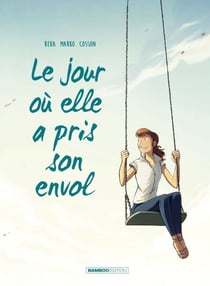 Le jour où... - Tome 2 - Le jour où elle a pris son envol - Le jour où elle a pris son envol