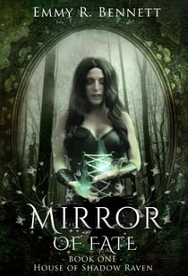 Mirror of Fate - House of Shadow Raven, #1