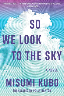So We Look to the Sky - A Novel