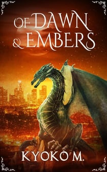 Of Dawn and Embers - Of Cinder and Bone, #3