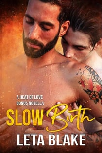 Slow Birth - Heat of Love, #2.5