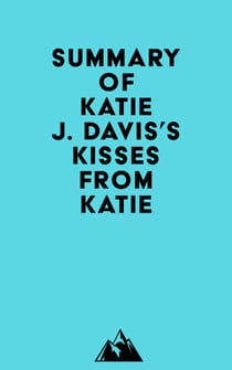 Summary of Katie J. Davis's Kisses from Katie