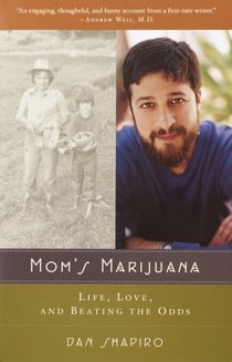 Mom's Marijuana - Life, Love, and Beating the Odds