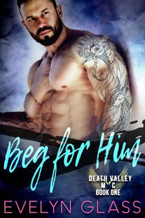 Beg for Him - Death Valley MC, #1