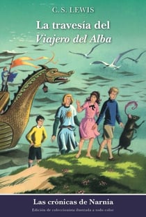 La travesia del Viajero del Alba - The Voyage of the Dawn Treader (Spanish edition)