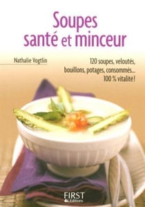 Le Petit Livre de - Soupes Santé et Minceur