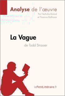 La Vague de Todd Strasser (Analyse de l'oeuvre) - Analyse complète et résumé détaillé de l'oeuvre