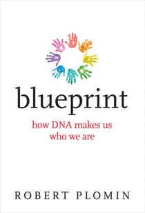 Blueprint - How DNA Makes Us Who We Are