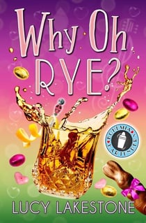 Why Oh Rye? - Bohemia Bartenders Mysteries, #7