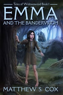 Emma and the Banderwigh - Tales of Widowswood, #1