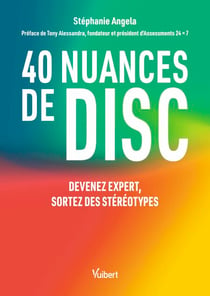 40 nuances de DISC - Devenez expert, sortez des stéréotypes