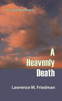 A Heavenly Death - The Frank May Chronicles, #6