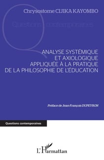 Analyse systémique et axiologique appliquée à la pratique - de la philosophie de l'éducation