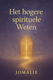 Het Hoger Spirituele Weten.