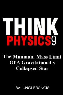 The Minimum Mass Limit of a Gravitationally Collapsed Star - Think Physics, #9