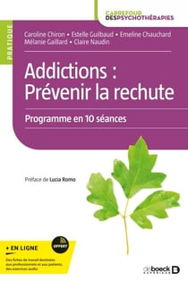 Addictions : Prévenir la rechute - Programme en 10 séances