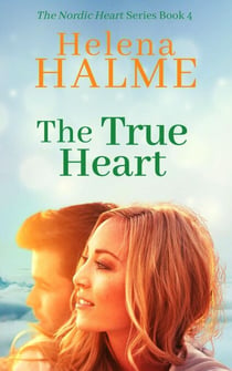 The True Heart - The Nordic Heart Romance Series, #4