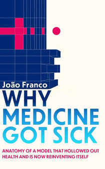 Why Medicine Got Sick - Health Shift, #1
