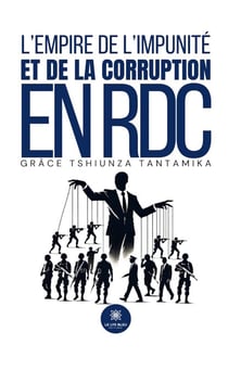 L’empire de l’impunité et de la corruption en RDC