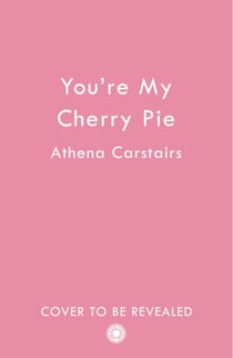You’re My Cherry Pie