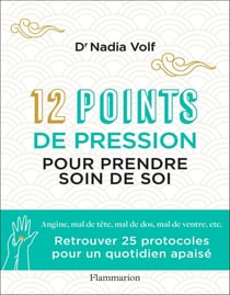 12 points de pression pour prendre soin de soi