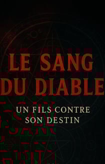 Le Sang du Diable Un Fils Contre Son Destin - Romans Sombres – Adrian Phoenix Vale, #1