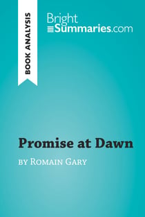 Promise at Dawn by Romain Gary (Book Analysis) - Detailed Summary, Analysis and Reading Guide