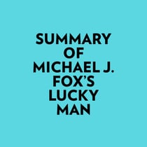 Summary of Michael J. Fox's Lucky Man