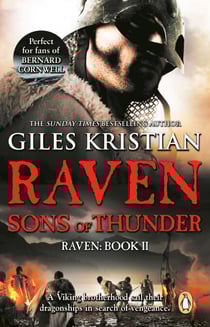 Raven 2: Sons of Thunder - (Raven: Book 2): A riveting, rip-roaring Viking saga from bestselling author Giles Kristian