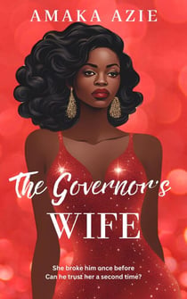 The Governor's Wife - Abuja Friends, #2