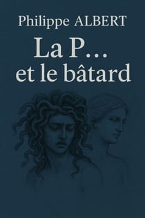 La P... et le bâtard