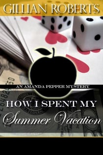 How I Spent My Summer Vacation - (An Amanda Pepper Mystery)