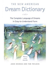 The New American Dream Dictionary - The Complete Language of Dreams in Easy-To-Understand Form