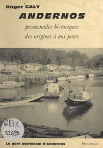 Andernos - Promenades historiques des origines à nos jours