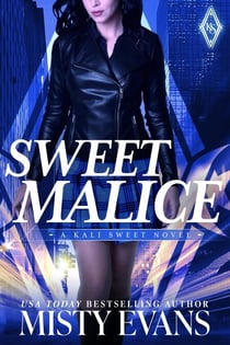 Sweet Malice, Kali Sweet Urban Fantasy, Book 5 - Kali Sweet Urban Fantasy Series, #5