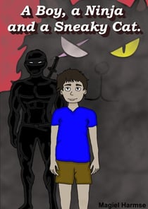A Boy, a Ninja and a Sneaky Cat - Stories with Sebastian, #1