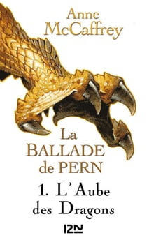 La Ballade de Pern - tome 1 L'Aube des Dragons -extrait gratuit-