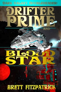 Dark Galaxy Doubleheader : Drifter Prime and Blood Star - Dark Galaxy