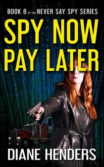 Spy Now, Pay Later - Never Say Spy, #8