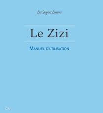 Le Zizi - Manuel d'utilisation