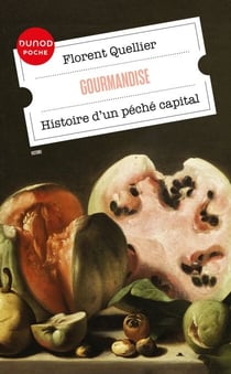 Gourmandise - Histoire d'un péché capital